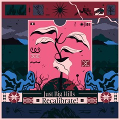 Just Big Hills - Recalibrate!