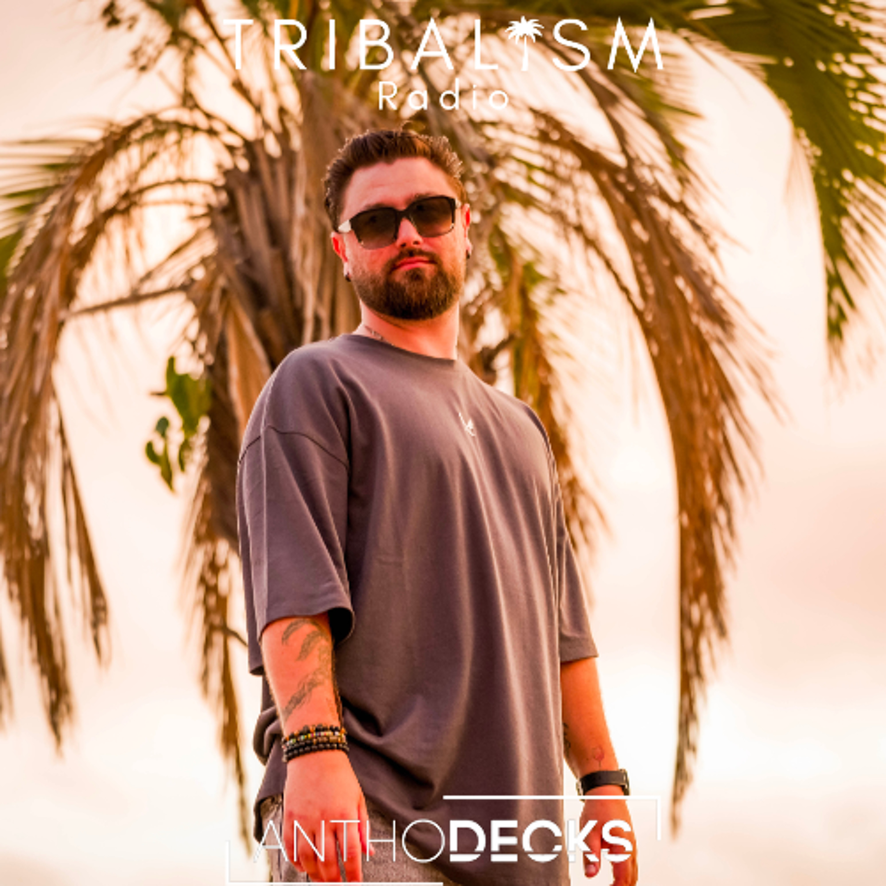 Antho Decks - Tribalism Radio