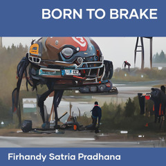 Born to Brake