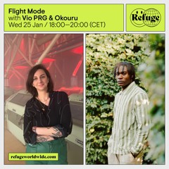 Flight Mode - Vio PRG & Okouru live @ Refuge Worldwide 25.01.2023