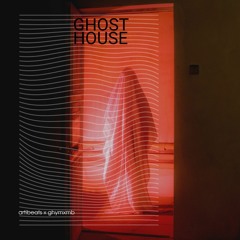 artibeats, ghymxmb - Ghost House