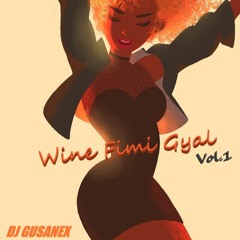 Wine Fimi Gyal Vol.1