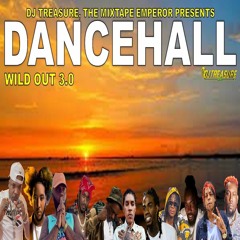 Dancehall Mix 2023: Dancehall Mix July 2023 Raw: DJ Treasure - WILD OUT 3.0 Mixtape | 18764807131