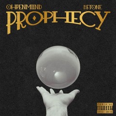 Ohpenmiind x B$tone - Prophecy