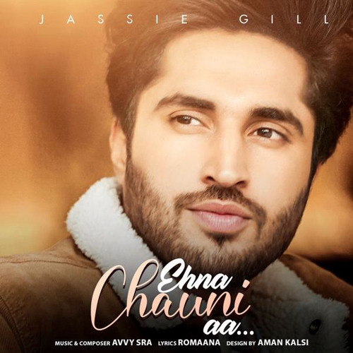 Ehna Chauni Aa jassi gill