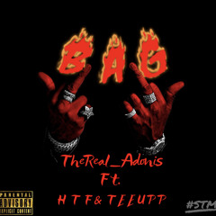 TheReal_Adonis “ BAG ” Ft. HTF & TEEUPP