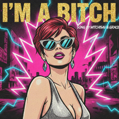 Witchislav & Grace - Im a Bitch