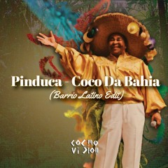 FREE DL : Pinduca - Coco Da Bahia (Barrio Latino Edit)