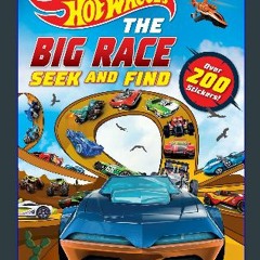 [Read Pdf] ❤ Hot Wheels: The Big Race Seek and Find: 100% Officially Licensed by Mattel, Over 200