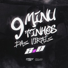9 MINUTINHOS DAS VIRAIS 8.0 (@djstanleyoficial & @dodo.027) TOMA JACK, TRAP DO TREPA, TAMBÉM, DESCER