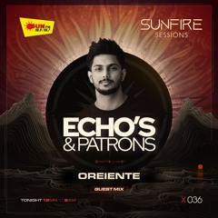 ECHOS & PATRONS - 036 - GUEST MIX BY OREIENTE - 2024 09 20