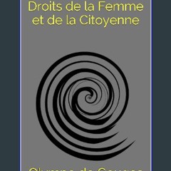 Read Ebook ⚡ Déclaration des Droits de la Femme et de la Citoyenne (French Edition) Online Book