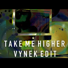BLR - Take Me Higher ( Vynek Edit )
