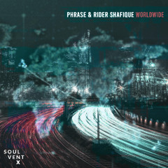 Phrase & Rider Shafique - Worldwide