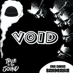 The Great Bandeanie - VOID