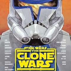 [ACCESS] EBOOK 📜 The Clone Wars: Stories of Light and Dark (Star Wars) by  Lou Ander