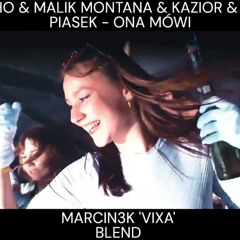❌730 HUNCHO & MALIK MONTANA & KAZIOR & JOYRYDE & PIASEK - ONA MÓWI (MARCIN3K 'VIXA' BLEND)❌