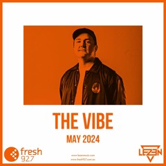 The Vibe Podcast - MAY 2024