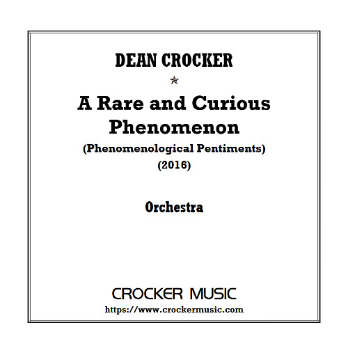 Crocker: A Rare and Curious Phenomenon [Phenomenological Pentiments] (2016)
