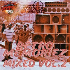 RETRO MEMORIEZ VOL.2 (OLD SCHOOL MIXED) X DJ DARK (YOZZUE GH DI DARKNEZZ)