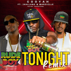 Rude Boy Tonight (Remix) [feat. Jahllano & Marzville]
