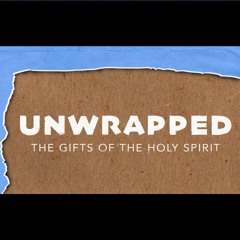 Unwrapped - The Holy Spirit