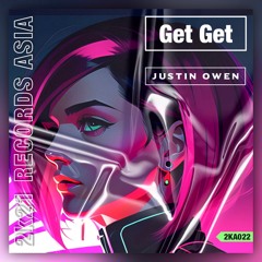 Justin Owen - Get Get (Original Mix)