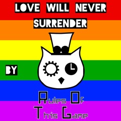 Love Will Never Surrender