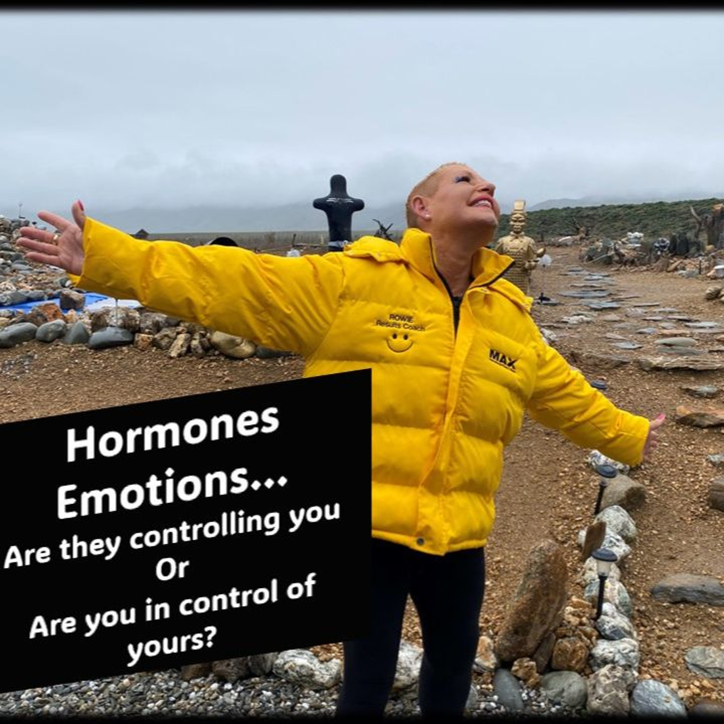 Your Hormones and emotions…Are You In Control Or Are They Controlling You...with Rowie McEvoy