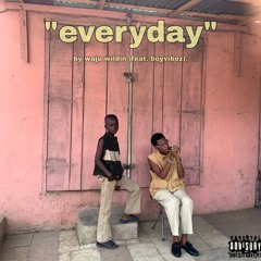 everyday (feat. Boyvibez)