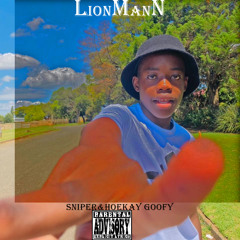 Lionmann (ft Lionman,Young Sniper&Hoekay Goofy)