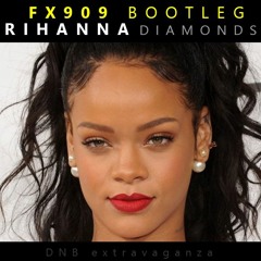 FREE DOWNLOAD - Rihanna - Diamonds  (FX909 Bootleg) DnB extravaganza