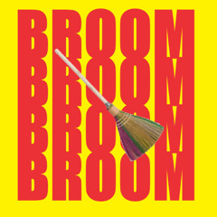 Broom Broom Broom