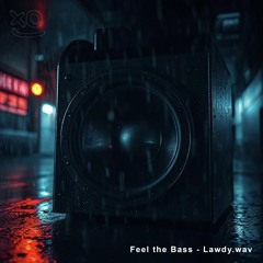 Feel the Bass