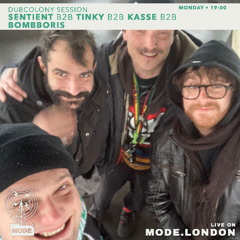 DubColony Session - Sentient b2b Tinky b2b Kasse b2b Bombboris (Mode London show)