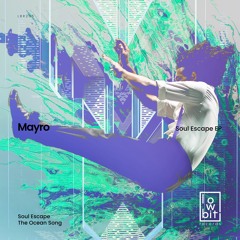 LBR265 Mayro - Soul Escape (Original Mix) [Lowbit]