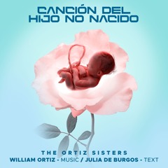 "Canción Del Hijo No Nacido", - William Ortiz/The Ortiz Sisters