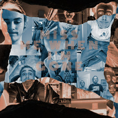 MISS ME WHEN IM GONE (prod.bxxnose)