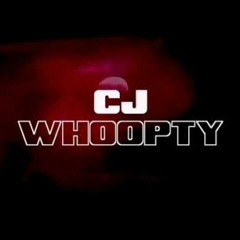 CJ - WHOOPTY  rmx