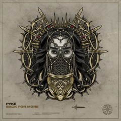 PYKE - BACK FOR MORE