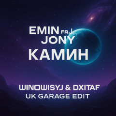 Emin & Jony - Kamin (WINOWISY & DXITAF edit)
