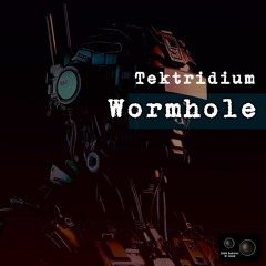 Tektridium - Wormhole (Original Mix)