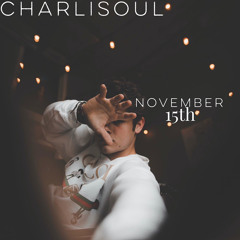 November 15th- CharliSouL .mp3