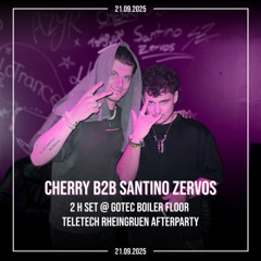 Cherry B2B Santino Zervos | 2 H Set @ Gotec Boiler Floor Teletech Rheingruen Afterparty