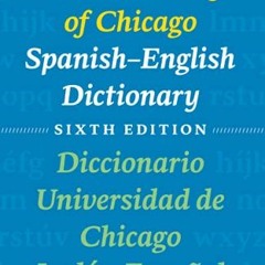 [READ] EPUB KINDLE PDF EBOOK The University of Chicago Spanish-English Dictionary, Si