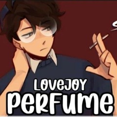 Lovejoy - Perfume (Unreleased)