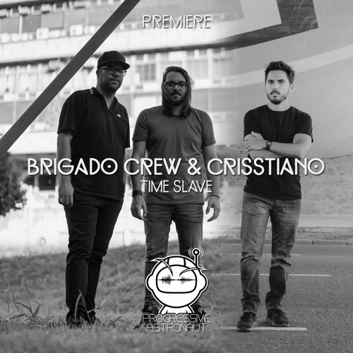 PREMIERE: Brigado Crew & Crisstiano - Time Slave (Original Mix) [Symbiosis]