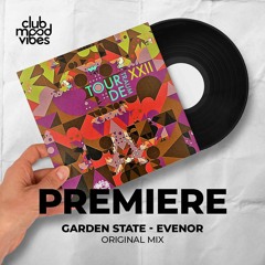 PREMIERE: Garden State ─ Evenor (Original Mix) [Tour De Traum XXII]