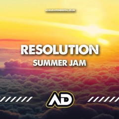 Resolution - SummerJam