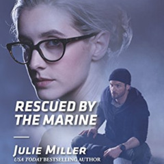 DOWNLOAD PDF 📝 Rescued by the Marine by  Julie Miller EPUB KINDLE PDF EBOOK
